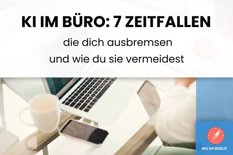 KI im Büro: 7 Zeitfallen. Laptop, Kaffee, Handy